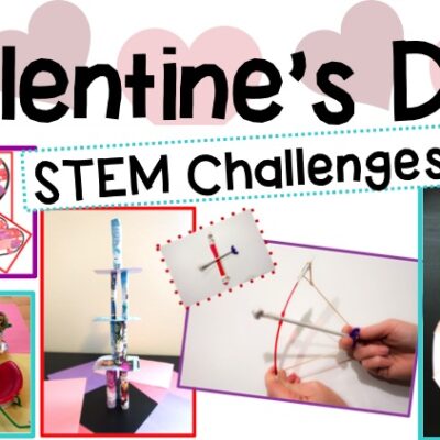 Valentine's STEM Challenge Activities for Kids: Cupid's Quiver, "Heavy" Hearts, Cards in the Clouds, Candy Container, and Flower Frenzy come with modifications for grades 2-8!