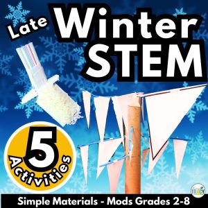 A bundle of 5 late winter STEM activities
