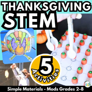 5 Thanksgiving STEM fall activities cover with Pumpkin Picker and Turkey Transporter designs shown.