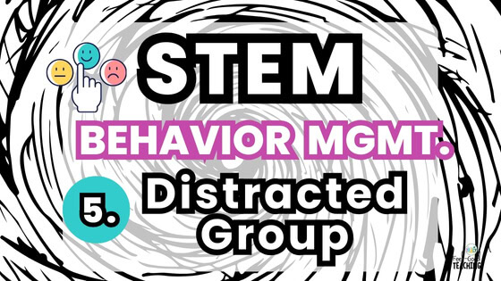 Refocus distracted students & keep group work productive during STEM challenges with simple classroom management strategies for distracted or off-task teams.