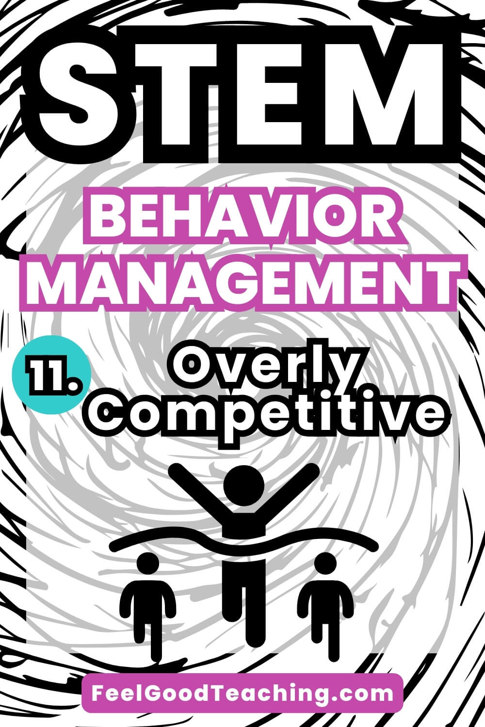 STEM Classroom Management: The Overly Competitive Challenger - Feel ...