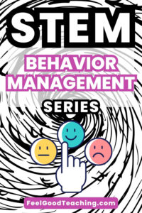 STEM Behavior Management Series