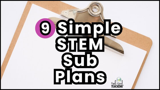9 Simple STEM Sub Plans