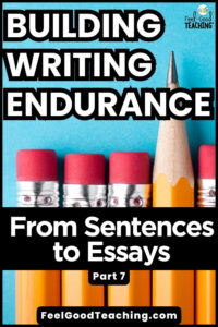 Writing 5 Paragraph Essays - Building Writing Endurance from Sentences to Essays Part 7 pin