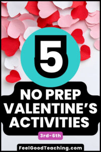 5 No Prep Valentine's Activities 3rd-6th with heart petals