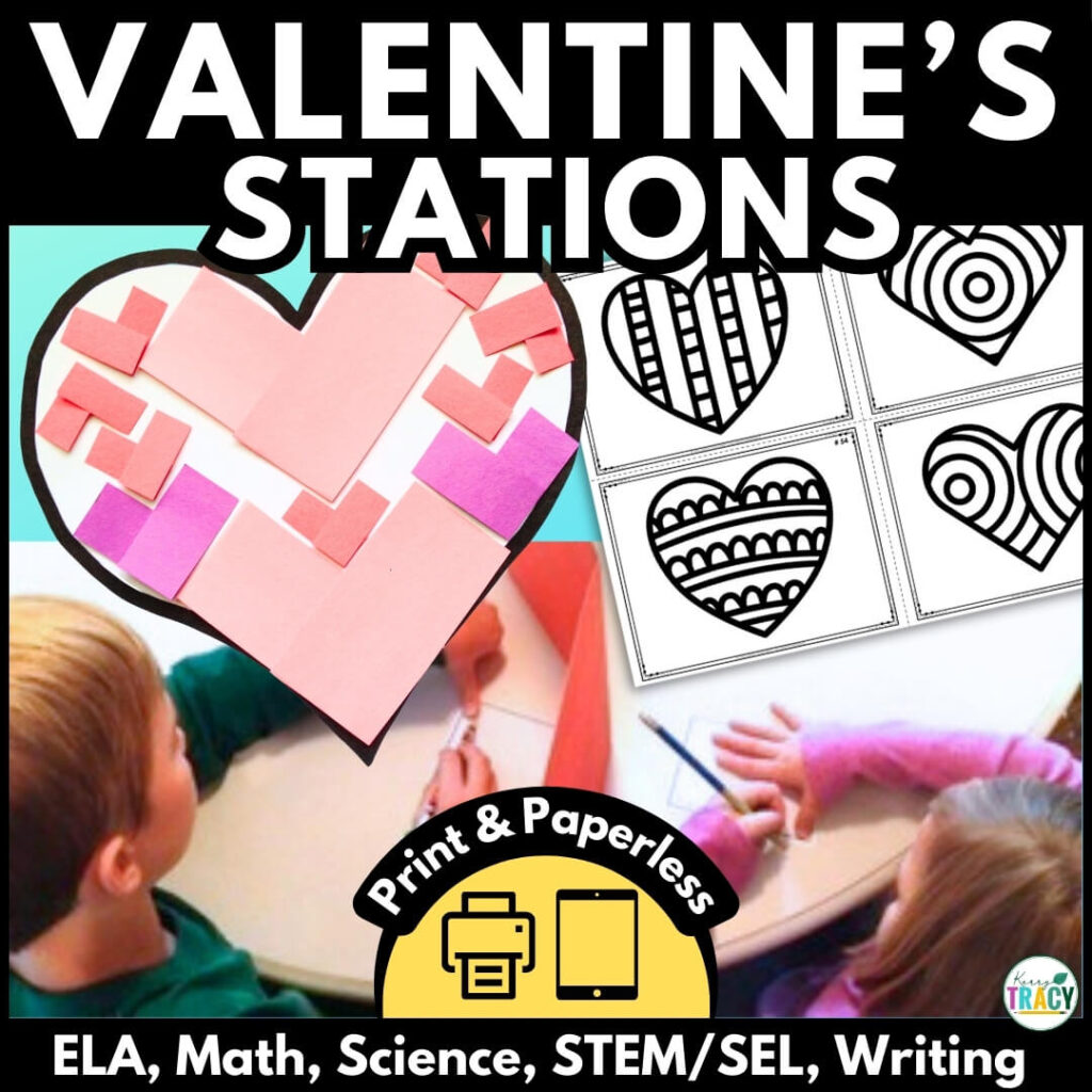 Valentine's Stations - print & paperless activities for ELA, Math, Science, STEM, SEL and Writing